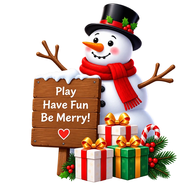 Snowman holding Play Have Fun Be Merry sign